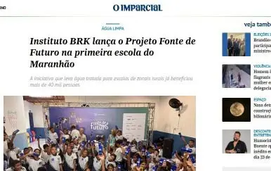 O Imparcial: Instituto BRK lança o Projeto Fonte de Futuro na primeira escola do Maranhão