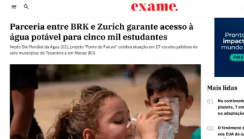 Exame: Parceria entre BRK e Zurich garante acesso à água potável para cinco mil estudantes