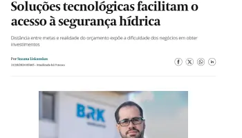 Valor Econômico: Soluções tecnológicas facilitam o acesso à segurança hídrica